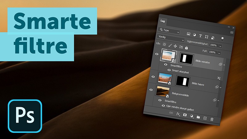 Smarte filtre i Adobe Photoshop.