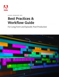 Best Practices & Workflow Adobe Premiere Pro og After Effects